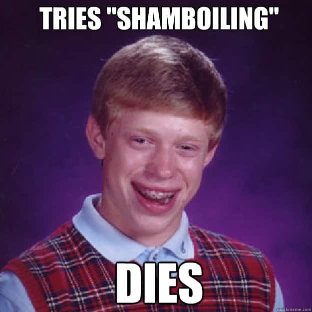 Shamboiling Bad Luck Brian