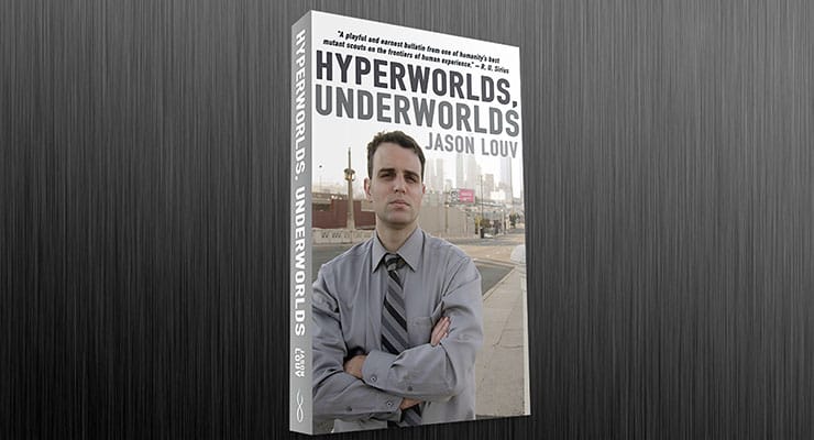 Jason Louv Hyperworlds, Underworlds