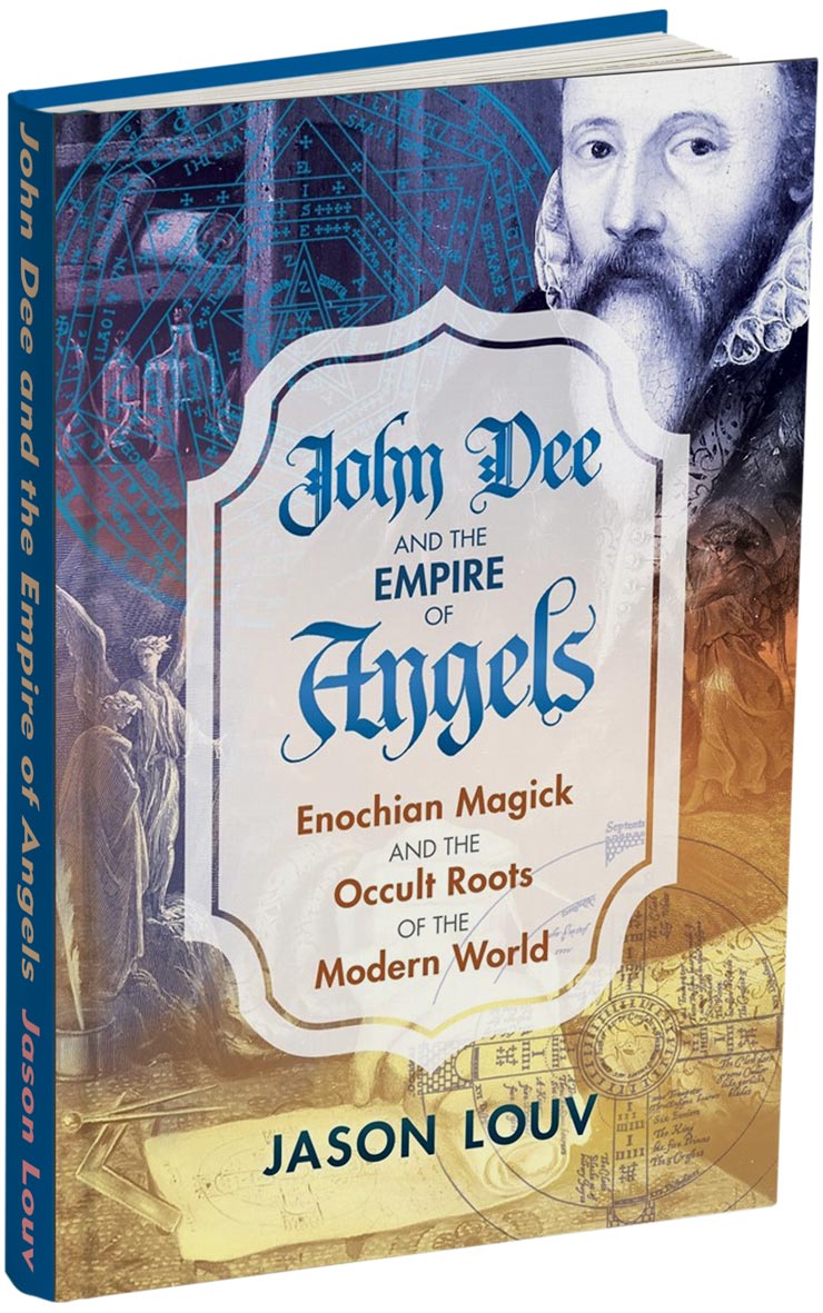 John Dee and the Empire of Angels Jason Louv